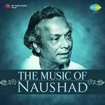 The Music of Naushad - Ustad Bade Ghulam Ali Khan Song Download